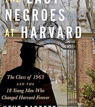 ‘The Last Negroes at Harvard’